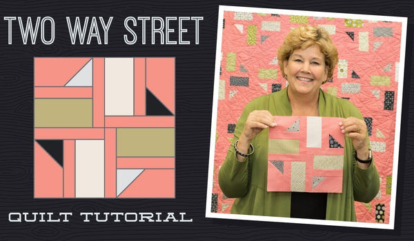 Make a "Two Way Street" Quilt with Jenny!