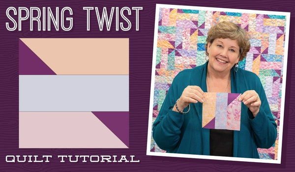 Make a "Spring Twist" Quilt with Jenny!
