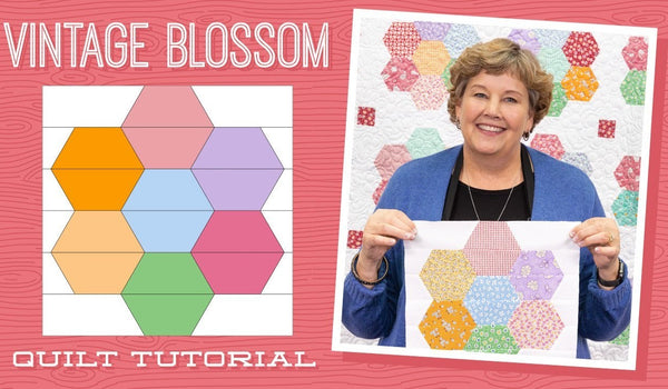 Make a "Vintage Blossom" Quilt with Jenny!
