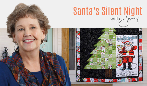 Make the "Santa's Silent Night" Quilt with Jenny Doan of Missouri Star