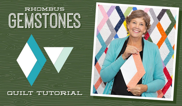 Make a "Rhombus Gemstones" Quilt with Jenny Doan of Missouri Star