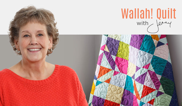 Make the "Wallah!" Quilt with Jenny Doan of Missouri Star