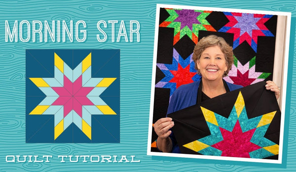 Make a "Morning Star" Quilt with Jenny Doan of Missouri Star