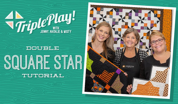 Triple Play: 3 Double Square Star Halloween Quilts with Jenny Doan of Missouri Star
