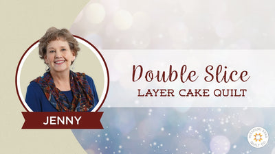 Double Slice Layer Cake Quilt: Jenny Doan's Quick & Modern Method