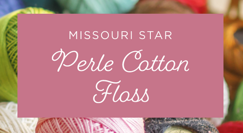 Missouri Star Perle Cotton Embroidery Floss