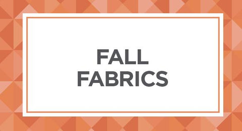 Shop our collection of fall fabrics here.
