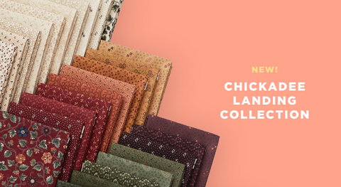 Shop the Chickadee Landing fabric collection in precuts and yardage while supplies last!