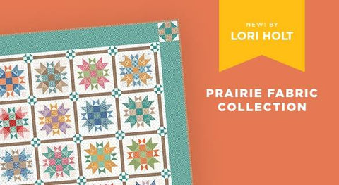 Prairie Fabric Collection by Lori Holt for Riley Blake Designs