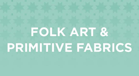 Shop our collection of folk art and primitive fabrics here.