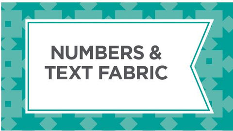 Browse our collection of numbers and text fabrics here.