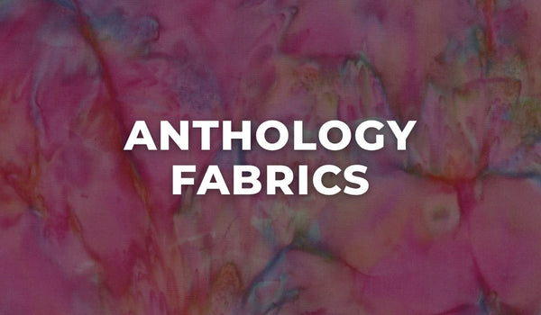 Anthology Fabrics at Missouri Star Quilt Co.
