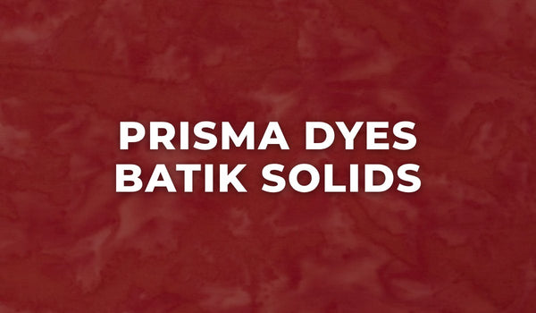 Prisma Dyes Batik Solids at Missouri Star Quilt Co.
