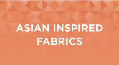 Shop our selection of Asian Inspired fabrics here.