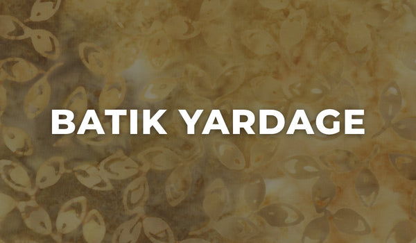 Batik Yardage at Missouri Star Quilt Co.