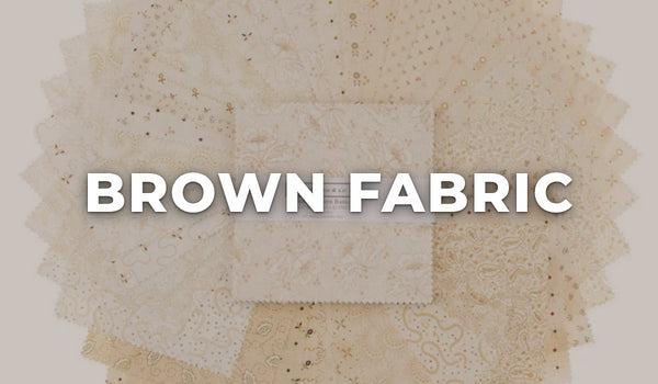 Brown Fabric at Missouri Star Quilt Co.