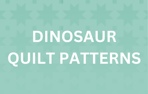 Great Prices on Dinosaur Quilt Patterns