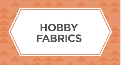 Browse our selection of hobby fabrics here.