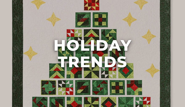 Holiday Trends at Missouri Star Quilt Co.