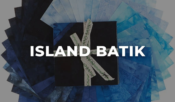 Island Batik at Missouri Star Quilt Co.