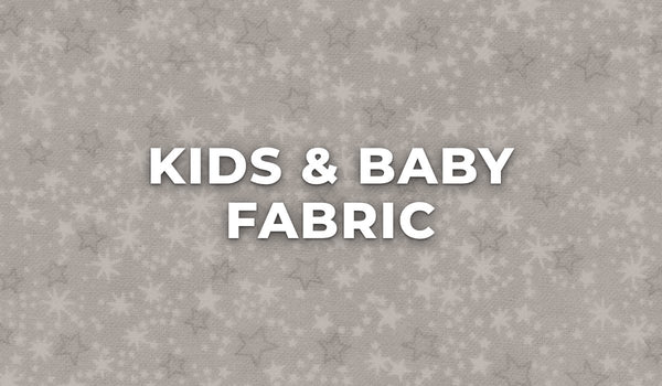 Kids & Baby Fabric at Missouri Star Quilt Co.