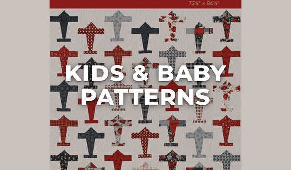 Kids & Baby Patterns at Missouri Star Quilt Co.