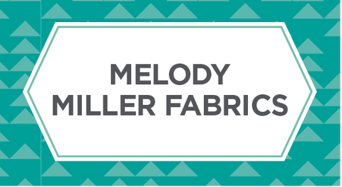 shop the latest Melody Miller Fabrics here.