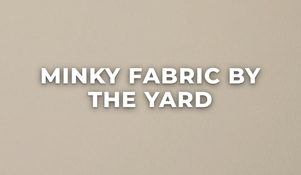 Minky Fabric by the Yard at Missouri Star Quilt Co.