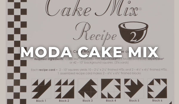 Moda Cake Mix at Missouri Star Quilt Co.