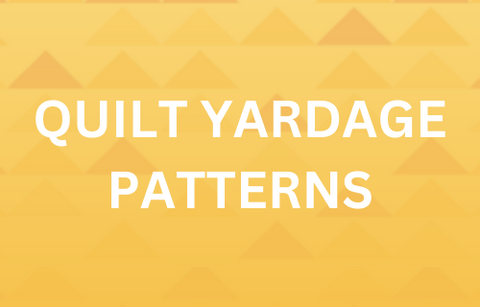 Purchase quilt patterns for yardage here.