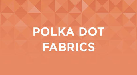 Shop our selection of polka dot fabrics here.