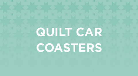 Shop our collection of Quilt Car Coasters here.