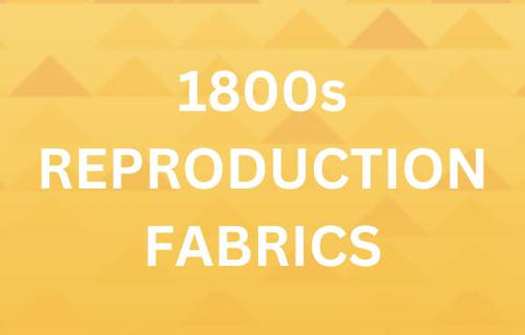 Shop our collection of 1800s Reproduction quilt fabrics here.