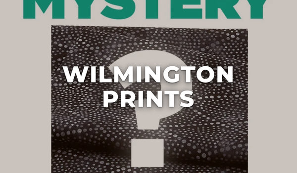 Wilmington Prints at Missouri Star Quilt Co.