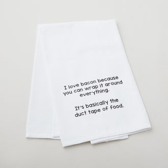 Bacon is the Duct Tape of Food Kitchen Tea Towel - White