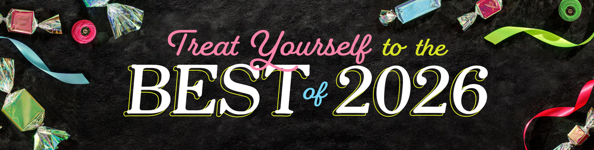Treat Yourself to the Best of 2026