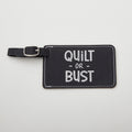 Quilt or Bust Luggage Tag