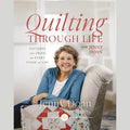 Quilting Through Life Book -- Preorder sold out; Back in stock June 4
