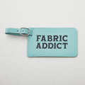 Fabric Addict Luggage Tag