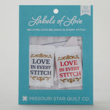 Missouri Star Labels of Love: Love Belongs in Every Stitch