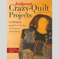 Foolproof Crazy-Quilt Projects Book