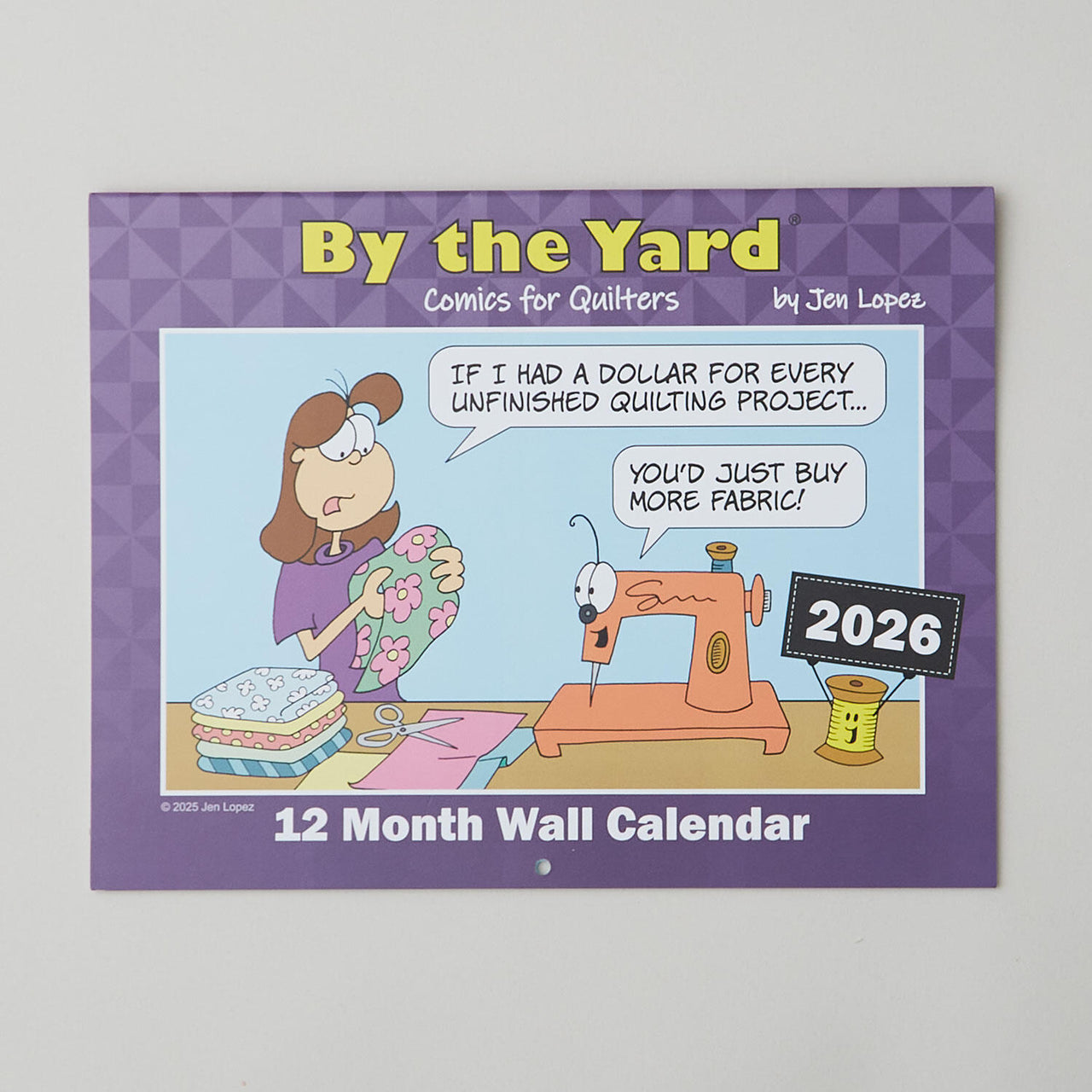 By the Yard 2026 Wall Calendar for Quilters
