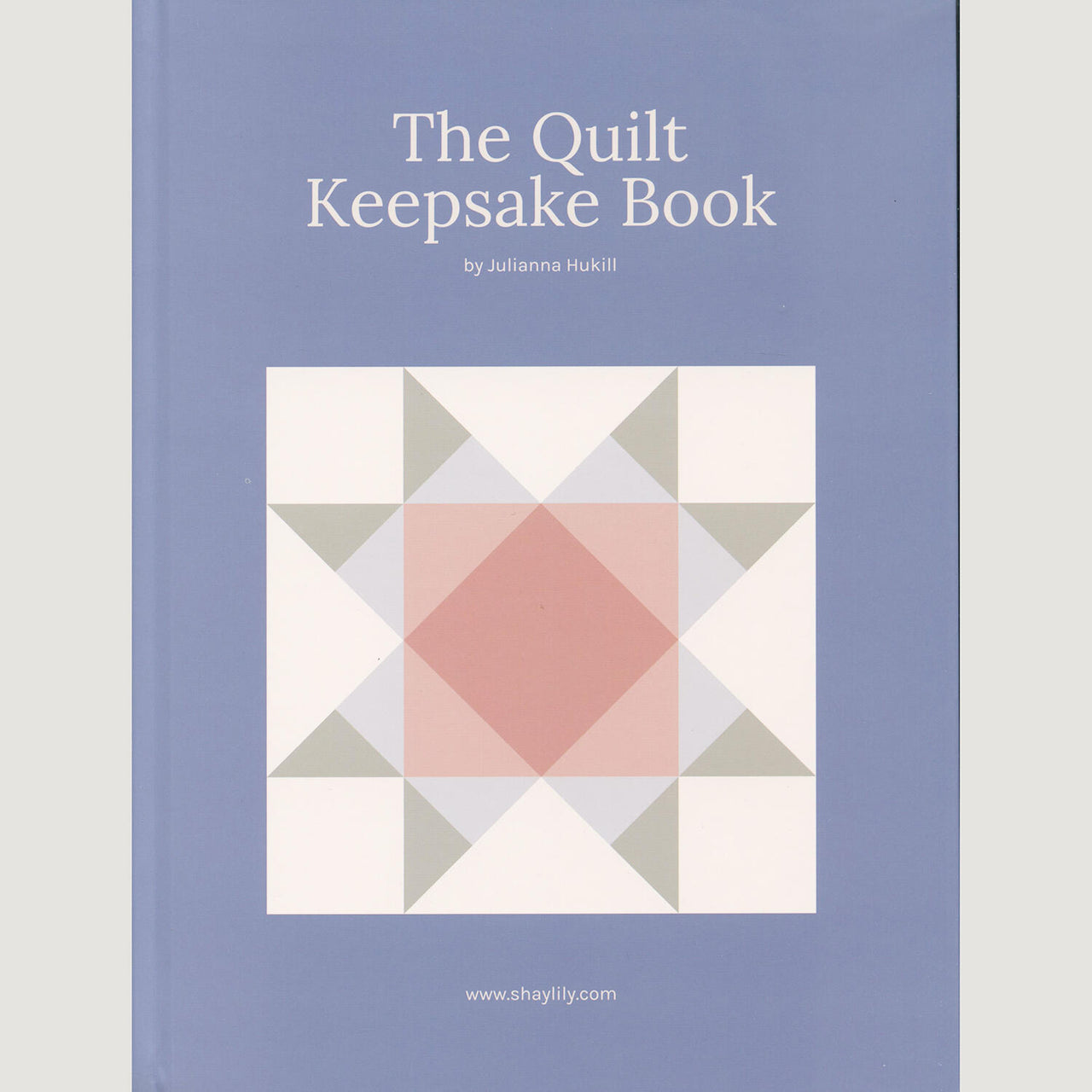 The Quilt Keepsake Book