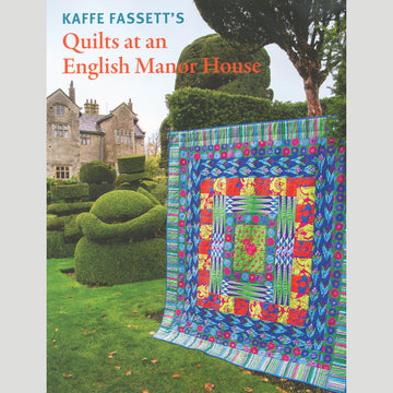 Kaffe Fassett's Quilts at an English Manor House Book