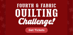 Fourth & Fabric Quilting Challenge