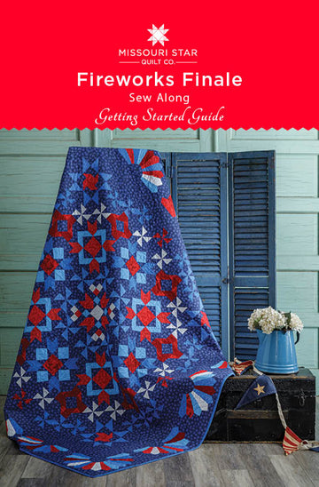 Fireworks Finale Sew Along - Getting Started Guide Free Quilt Pattern