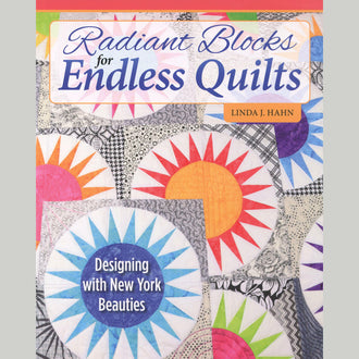 Radiant Blocks for Endless Quilts Book