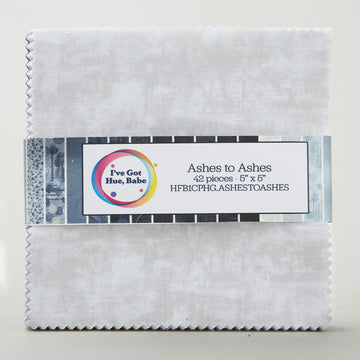 I've Got Hue, Babe - Ashes To Ashes Charm Pack