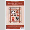 Making Mischief Quilt Kit