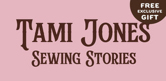 Sewing for Fun (and Other Life Lessons) with Tami Jones